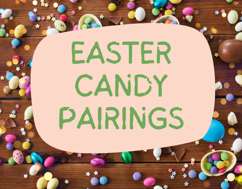 Easter Candy Pairings